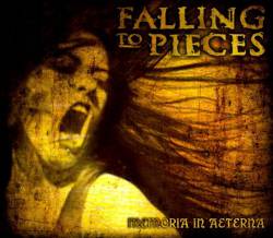 Falling To Pieces : Memoria in Aeterna